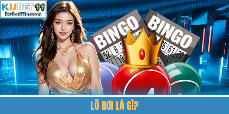 Lô Rơi Là Gì?
